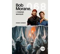 Bob Morane - L’Ennemi Masqué: Tome 068: 68