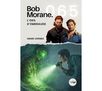Bob Morane - L’Oeil d’Emeraude: Tome 065: 65