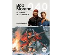 Bob Morane - Le Diable du Labrador: Tome 040