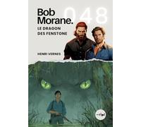 Bob Morane - Le Dragon des Fenstone: Tome 048: 48