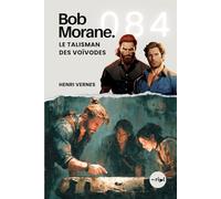 Bob Morane - Le Talisman des Voïvodes: Tome 084