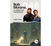 Bob Morane - Le Temple des Crocodiles: Tome 046: 46