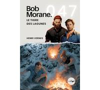 Bob Morane - Le Tigre des Lagunes: Tome 047: 47