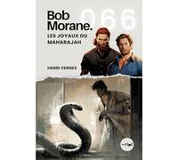 Bob Morane - Les Joyaux du Maharajah: Tome 066
