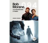 Bob Morane - Les Mangeurs d’Âmes: Tome 094: 94