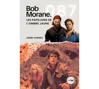 Bob Morane - Les Papillons de l’Ombre Jaune: Tome 087: 87