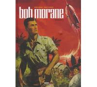 BOB MORANE: L'INTEGRALE, VOL. 1