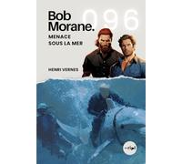 Bob Morane - Menace sous la Mer: Tome 096