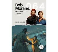 Bob Morane - Mission à Orly: Tome 064