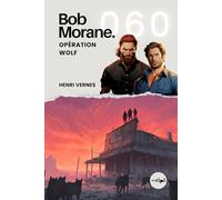 Bob Morane - Opération Wolf: Tome 060: 60