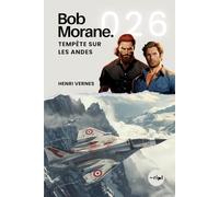 Bob Morane - Tempête sur les Andes: Tome 026