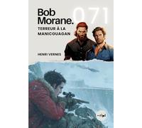 Bob Morane - Terreur à la Manicouagan: Tome 071: 71