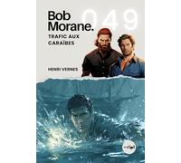 Bob Morane - Trafic aux Caraïbes: Tome 049