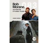 Bob Morane - Un Parfum d’Ylang-Ylang: Tome 083: 83