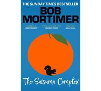 Bob Mortimer The Satsuma Complex (Tascabile)