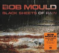 Bob Mould - Black sheets of rain