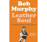 Bob Murphy Leather Soul (Tascabile)