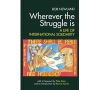 Bob Newland Wherever the Struggle is (Tascabile)