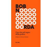 Bob Noorda. Una vita nel segno della grafica