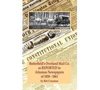 Bob O Crossman Butterfield's Overland Mail Co. as REPORTED in (Copertina rigida)