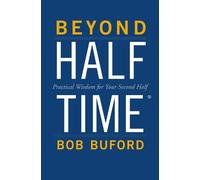 Bob P. Buford Beyond Halftime (Tascabile)