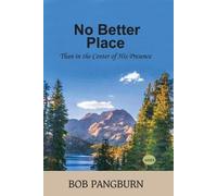 Bob Pangburn No Better Place (Tascabile)