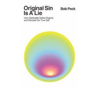 Bob Peck Original Sin Is A Lie (Tascabile)