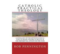 Bob Pennington Catholic Practical Theology (Tascabile)