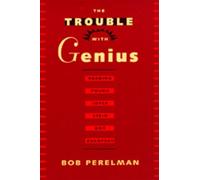 Bob Perelman The Trouble with Genius (Tascabile)