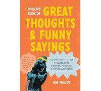 Bob Phillips Phillips' Book of Great Thoughts and Funny Sayings (Tascabile)