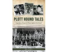 Bob Plott Plott Hound Tales (Copertina rigida)
