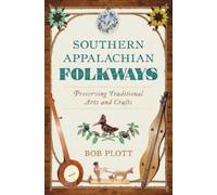 Bob Plott Southern Appalachian Folkways (Copertina rigida)