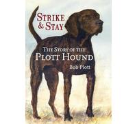 Bob Plott The Story of the Plott Hound (Tascabile)