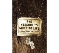 Bob Powers Ritch Duncan The Werewolf's Guide To Life (Tascabile)
