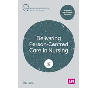 Bob Price Delivering Person-Centred Care in Nursing (Tascabile)