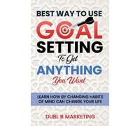 Bob Proctor Dubl B M Best Way To Use Goal Setting To Get ANYTHING Y (Tascabile)