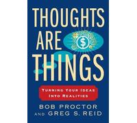 Bob Proctor Greg S. Reid Thoughts Are Things (Tascabile)