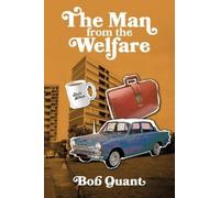 Bob Quant The Man From The Welfare (Tascabile)