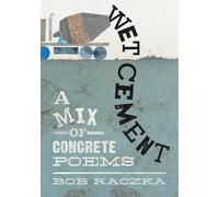 Bob Raczka Wet Cement (Copertina rigida)
