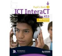 Bob Reeves ICT InteraCT for Key Stage 3 Pupil's Book 3 (Tascabile)