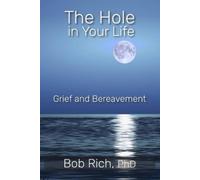 Bob Rich The Hole in Your Life (Tascabile)