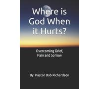 Bob Richardson Where is God When it Hurts (Tascabile)