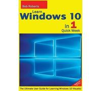 Bob Roberts Learn Windows 10 in 1 Quick Week. Beginner to Pro. (Tascabile)