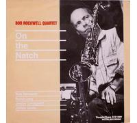 Bob Rockwell Quartet On the Natch (Vinyl LP) 12" Album