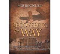 Bob Rognlien Recovering the Way (Tascabile)