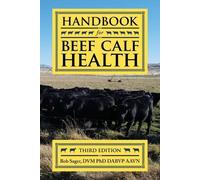 Bob Sager Handbook for Beef Calf Health (Tascabile)
