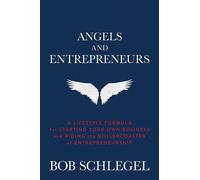 Bob Schlegel Angels and Entrepreneurs (Copertina rigida)
