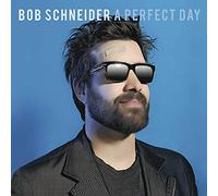 Bob Schneider - Perfect Day