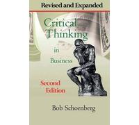 Bob Schoenberg Critical Thinking in Business (Tascabile)
