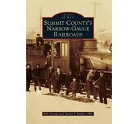 Bob Schoppe Sandra F. Mather Ph Summit County's Narrow-Gauge Railro (Tascabile)